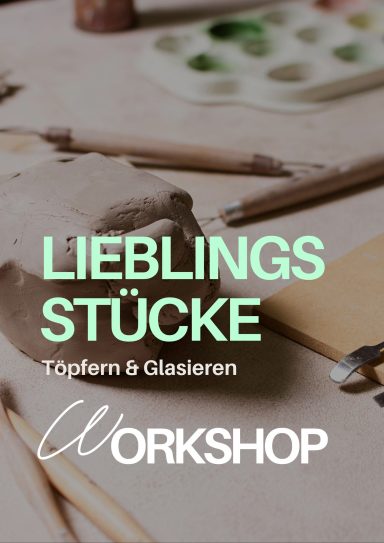Lieblingsstücke Töpferworkshop